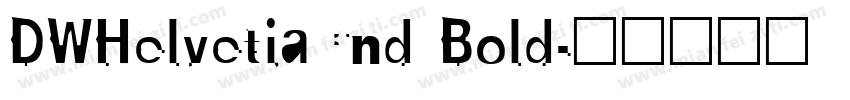 DWHelvetiaCnd Bold字体转换